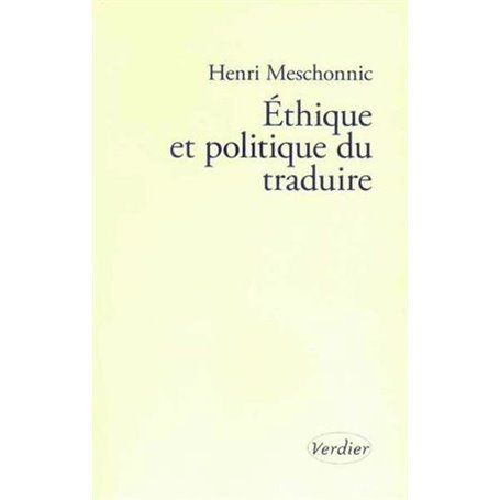 Éthique et politique du traduire