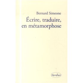 Écrire, traduire, en métamorphose