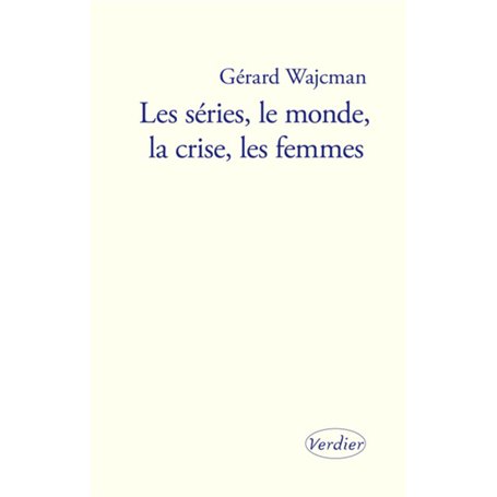 Les séries, le monde, la crise, les femmes