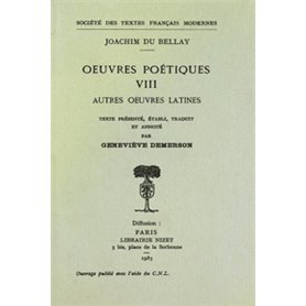 oeuvres poétiques - Tome VIII: Autres oeuvres latines