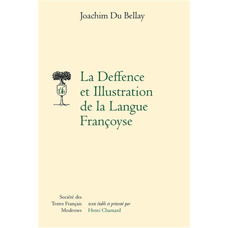 La Deffence et Illustration de la Langue Françoyse