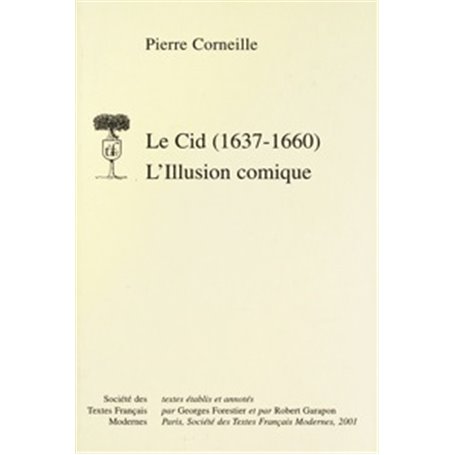 Le Cid (1637-1660) L'Illusion comique