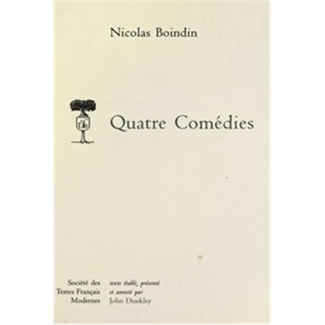 Quatre comédies: Les Trois Gascons, Le Bal d'Auteuil, Le Port de mer, Le Petit-Maître de robe