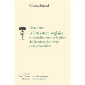 Essai sur la littérature anglaise et considérations sur le génie des hommes, des temps et des révolutions