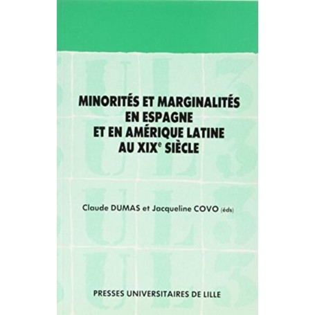 Minorités et marginalités en Espagne et en Amérique Latine au XIXe siècle