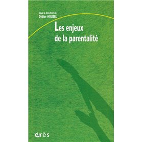 Les enjeux de la parentalité