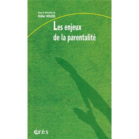 Les enjeux de la parentalité