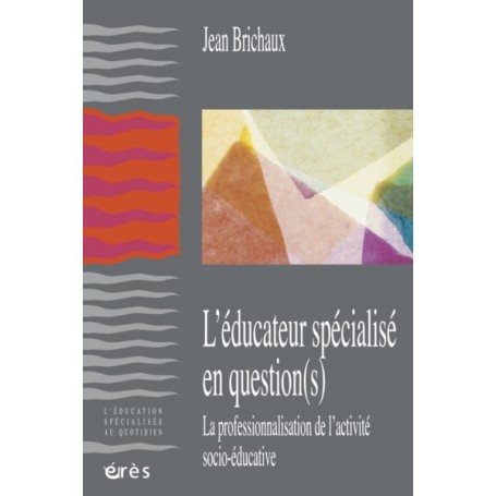 Éducateur spécialise en question(s)