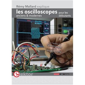 Les oscilloscopes anciens et modernes pour les débutants