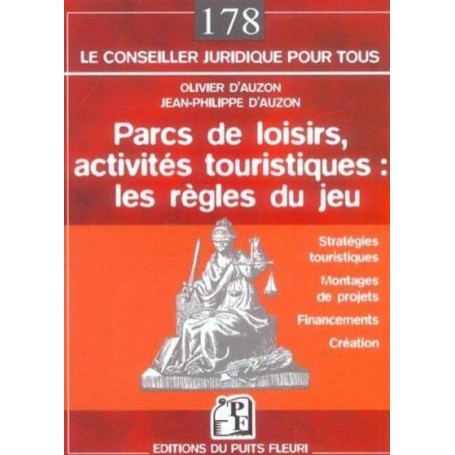 Parcs de loisirs, activités touristiques : les règles du jeu