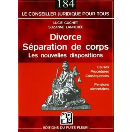 Divorce, séparation de corps - Les nouvelles dispositions