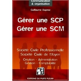 Gérer une SCP (Société Civile Professionnelle) - Gérer une SCM (Société Civile de Moyen)