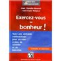 Exercez-vous au bonheur !