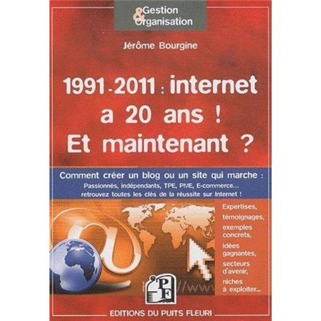 1991 - 2011 : internet a 20 ans ! Et maintenant ?