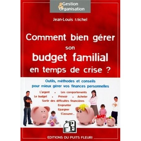 Comment bien gérer son budget familial en temps de crise ?