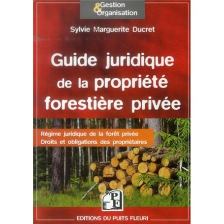 Guide juridique de la propriété forestière privée