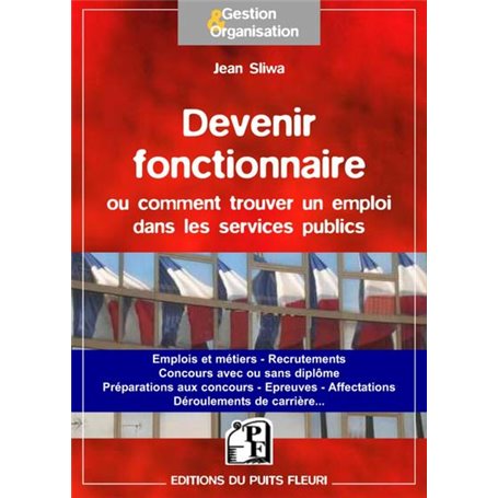 Devenir fonctionnaire ou trouver un emploi dans les services publics