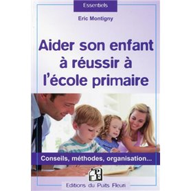 Aider son enfant à réussir à l'école primaire