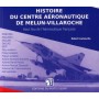 Histoire du Centre aéronautique de Melun-Villaroche - 2ème édition