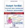 Budget familial : comment vivre sereinement vos finances personnelles