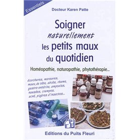 Soigner naturellement les petits maux du quotidien