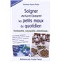 Soigner naturellement les petits maux du quotidien