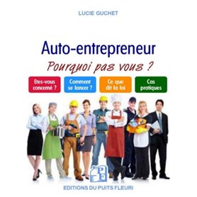 Le nouveau micro-entrepreneur - ou autoentrepreneur - Et si c'était vous !