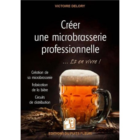 Créer une microbrasserie professionnelle... et en vivre !