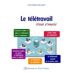 Le télétravail : mode d'emploi