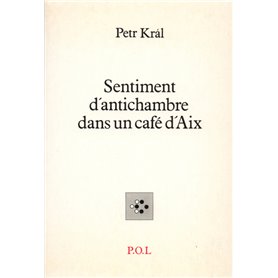 Sentiment d'antichambre dans un café d'Aix