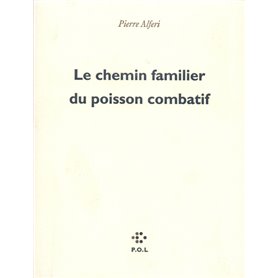 Le Chemin familier du poisson combatif