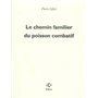 Le Chemin familier du poisson combatif