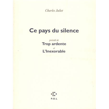 Ce pays du silence/Trop ardente/L'Inexorable