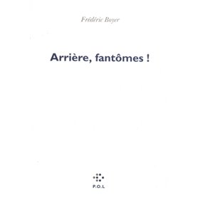 Arrière, fantômes !