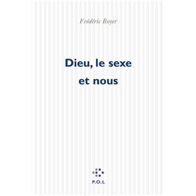 Dieu, le sexe et nous