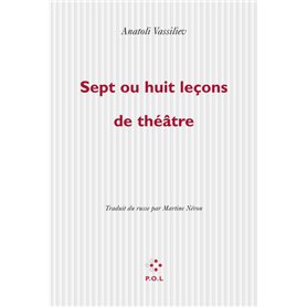 Sept ou huit leçons de théâtre