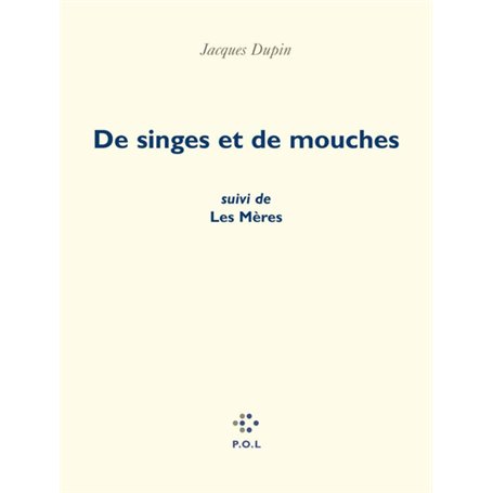 De singes et de mouches/ Les Mères