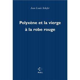 Polyxène et la vierge à la robe rouge