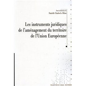 Les instruments juridiques de l'aménagement du territoire de l'Union européenne