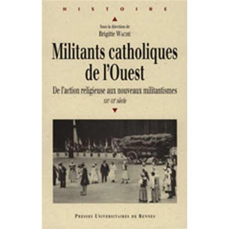 MILITANTS CATHOLIQUES DE L OUEST