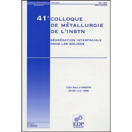 41E COLLOQUE DE METALLURGIE DE L'INSTN : SEGREGATION INTER.