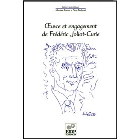 Oeuvre et engagement de Frédéric Joliot-Curie à l'occasion du centième anniversaire de sa naissance