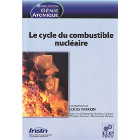 Le cycle du combustible nucléaire