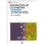 Description de la symétrie des groupes de symétrie aux structures fractales