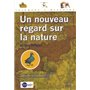 NOUVEAU REGARD SUR LA NATURE