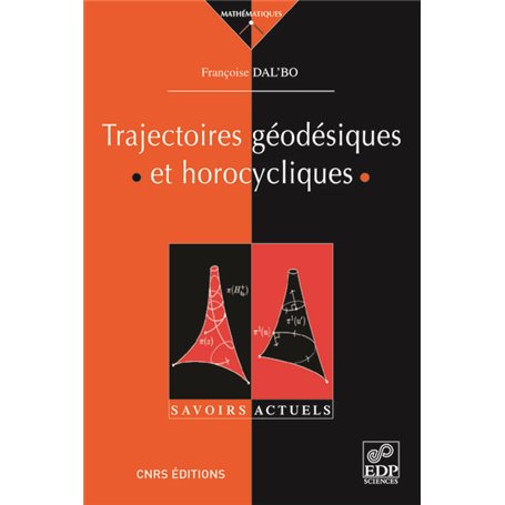 Trajectoires géodésiques et horocycliques