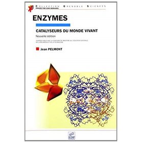 ENZYMES. CATALYSEURS DU MONDE VIVANT