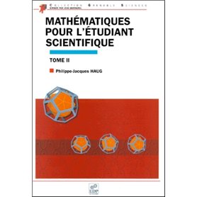 MATHEMATIQUES POUR L ETUDIANT SCIENTIFIQUE TOME II