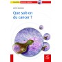 Que sait-on du cancer?