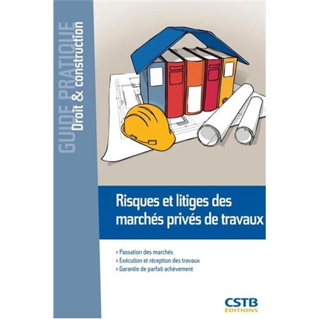 Risques et litiges des marchés privés de travaux